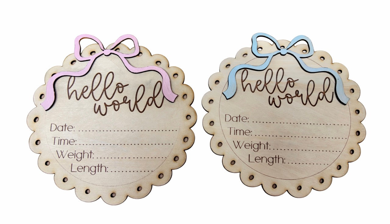 Hello World" Birth Announcement Plaque - Newborn Photo Prop
